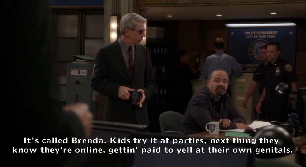 It’s called Brenda. Kids try it at parties, next thing they know they’re online gettin’ paid to yell at their own genitals.