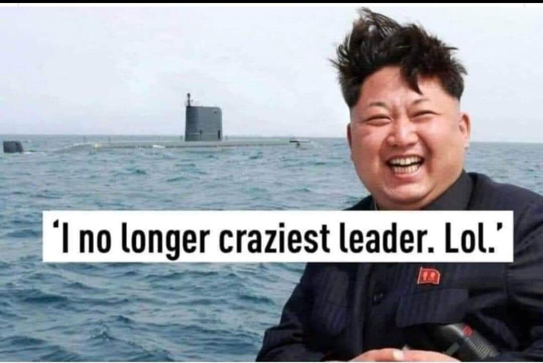 Kim Jong Un: I no longer craziest leader, lol