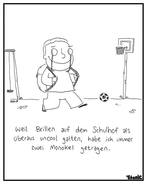Maxim Seehagen – Weil Brillen auf dem Schulhof als überaus uncool galten, habe ich immer zwei Monokel getragen.